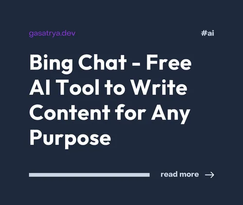 Bing Chat - Free AI Tool to Write Content for Any Purpose