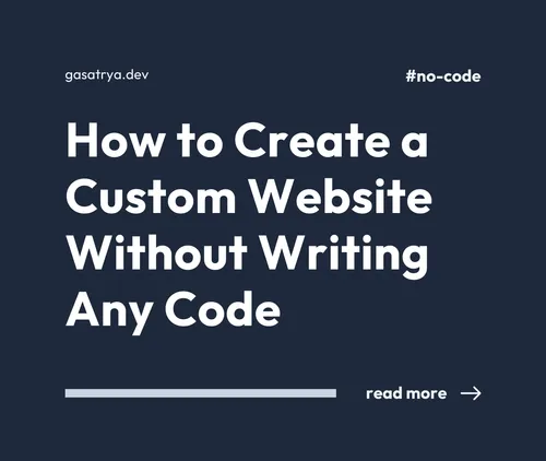 How to Create a Custom Website Without Writing Any Code