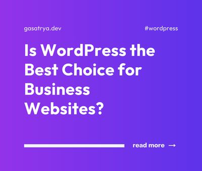 Is WordPress the Best Choice for Business Websites?