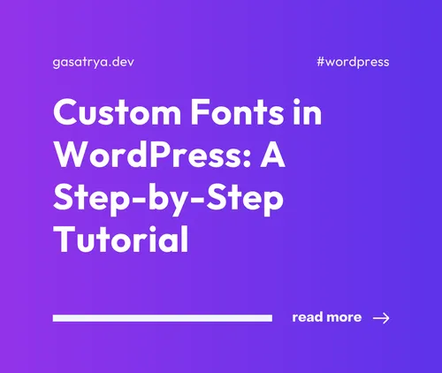 Custom Fonts in WordPress: A Step-by-Step Tutorial
