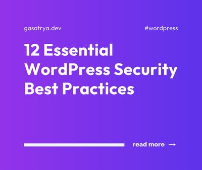 12 Essential WordPress Security Best Practices to Bulletproof Your Website